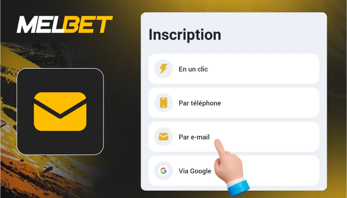 Inscription par courriel dans l'application Melbet